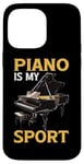 Coque pour iPhone 14 Pro Max Piano Is My Sport Musique Pianiste Passion