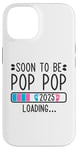 Coque pour iPhone 14 Soon to Be Pop Pop 2025 Loading Annonce de grossesse 2025