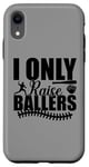 Coque pour iPhone XR I Only Raise Ballers Joueurs de Softball Garçons Filles Femmes Hommes