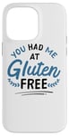 Coque pour iPhone 14 Pro Max You Had Me At Gluten Free Vie Sans Gluten Maladie Cœliaque