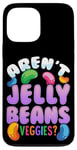 Coque pour iPhone 13 Pro Max Aren't Jelly Beans Veggies ? Funny Jelly Bean Foodie Lover