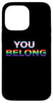 Coque pour iPhone 14 Pro Max You Belong Transgenre Rainbow Colors LGBT Pride Parade Meme