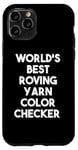 Coque pour iPhone 11 Pro World's Best Roving Yarn Checker