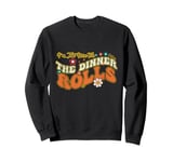 I'm Just Here For The Dinner Rolls Groovy Thanksgiving Sweatshirt