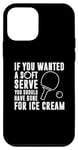 Coque pour iPhone 12 mini Chemise de ping-pong « If You Wanted A Soft Serve »