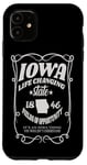 iPhone 11 Iowa Life Changing State 1846 Funny Iowa Case