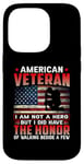 Coque pour iPhone 14 Pro American Veteran I Am Not A Hero US Flag Patriotic Veterans