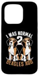 Coque pour iPhone 15 Pro J'étais normal il y a 2 Beagles Dog