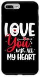 Coque pour iPhone 7 Plus/8 Plus Love you with all my heart