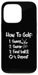 Coque pour iPhone 13 Pro Comment faire des jures de swing de golf trouver une balle répéter les dictons de golf