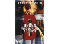 D - Døden Vinder Altid Til Sidst | Lars Thomassen | Språk: Dansk