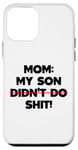 Coque pour iPhone 12 mini Drôle de maman disant : « My Son Did not Do It »