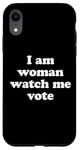 Coque pour iPhone XR I'm Woman Watch Me Vote