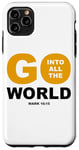 Coque pour iPhone 11 Pro Max Go Into All The World – Faith Gospel Mark 16:15 Jesus Quote