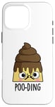 Coque pour iPhone 16 Pro Max Jeu de mots amusant Poo-ding