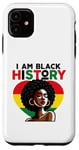 iPhone 11 I Am Black History Month Love Strong Beautiful African Woman Case