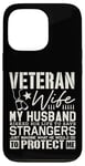 iPhone 13 Pro Veteran Wife Army Husband Soldier Saying Cool Military gifts Case