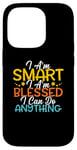 Coque pour iPhone 14 Pro Citation « I Am Smart I m Blessed I Can Do Anything Christian »