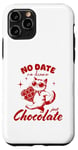 iPhone 11 Pro Funny Single Saying No Date No Drama Just Chocolate Cat Case