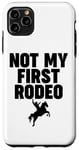 Coque pour iPhone 11 Pro Max NOT MY FIRST RODEO