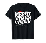 Matching family Christmas Merry Vibes Only Santa Hat Snow T-Shirt