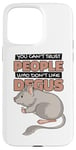 iPhone 15 Pro Max Can't Trust People Who Don't Like Degus Ordinary Degu Case