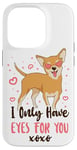 iPhone 14 Pro Chihuahua Chihuahueño I Only Have Eyes For You Case