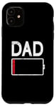 iPhone 11 Tired Dad Weak Phone Battery Empty Daddy Papa Father's Day Case