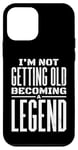 iPhone 12 mini I'm Not Getting Old I'm Becoming A Legend Retro Distressed Case