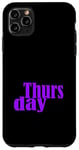 Coque pour iPhone 11 Pro Max Graphique violet Jeudi Jours de la semaine Violet