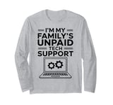 Family Unpaid Tech Support Computer Engineer Long Sleeve T-Shirt