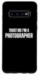 Coque pour Galaxy S10 Trust Me I'm a Photographer, photographie rétro vintage drôle