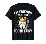 I'm Friends With The Tooth Fairy - Dental Dentist Christmas T-Shirt