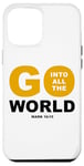 Coque pour iPhone 12 Pro Max Go Into All The World – Faith Gospel Mark 16:15 Jesus Quote