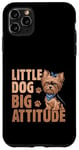 Coque pour iPhone 11 Pro Max Little Dog Big Attitude Yorkshire Terrier Yorkshire Yorkie Dog