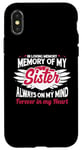 iPhone X/XS In loving memory memory of my sister always on my mind Case