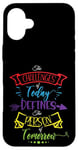 Coque pour iPhone 16 Plus Citation inspirante Challenge Today Define Person Tomorrow