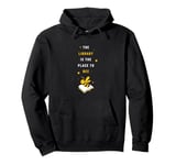 Funny School Librarian Library Is The Place To Bee Cute Bee Pullover Hoodie