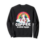 Coffee Is Real Magic Unicorn Rainbow Sweatshirt