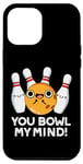 Coque pour iPhone 12 Pro Max You Bowl My Mind Jeu de mots de bowling amusant