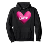 Eileen Pink Name Heart Love Woman Girl Friend Personalized Pullover Hoodie