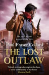 The Lost Outlaw (Jack Lark, Book 8)  American Civil War, The Frontier, 1863