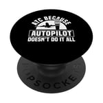 ATC Because Autopilot Dosent Do It All Air Controller PopSockets Adhesive PopGrip