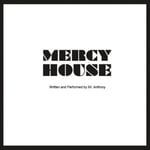 Mr. Anthony  Mercy House  CD