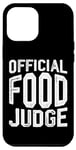 iPhone 12 Pro Max Official Food Judge -- Case