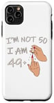 iPhone 11 Pro Max Im Not 50, I Am 49 Plus 1 Middle Finger, 50th bday 1974 Case