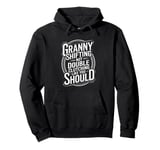 Granny Shifting Muscle Car Furious Quote Fast Pullover Hoodie