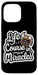 iPhone 14 Pro Max Life Is A Course In Miracles ------ Case