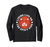 Spicy Food Hot Chili Sauce Red Pepper Jalapeno Foodie Long Sleeve T-Shirt