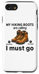 Coque pour iPhone SE (2020) / 7 / 8 Randonnée amusante - My Hiking boots are calling, I must go